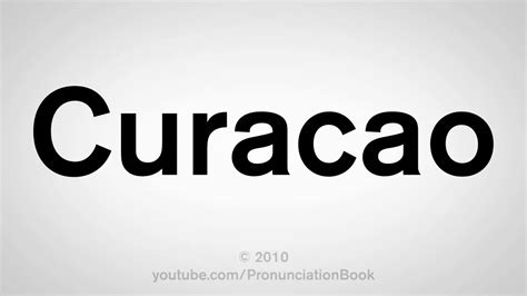 orange curacao pronunciation|how do you say curacao.